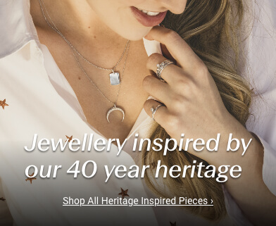 Shop jewellery inspired by our 40 year heritage